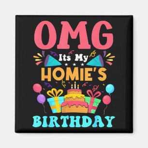 Aimant C'est mon anniversaire homie cadeau famille joyeux