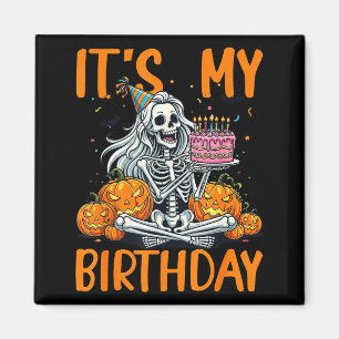 Aimant C'est mon anniversaire squelette Halloween femmes