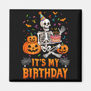 Aimant C'est mon anniversaire squelette Joyeux Halloween 