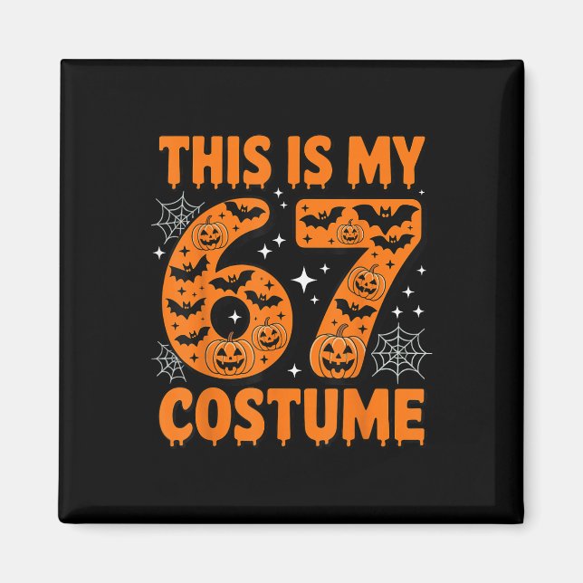 Aimant C'est mon costume 67 6 7 Mème Gen Alpha Halloween (Devant)