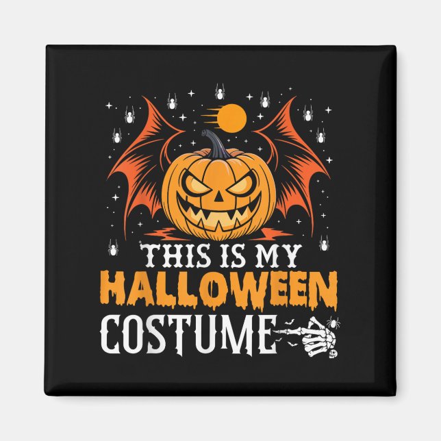 Aimant C'Est Mon Costume D'Halloween Citrouille Drôle (Devant)