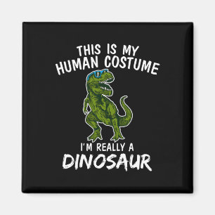 Aimant C'est mon costume d'humain Je suis vraiment un din