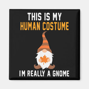 Aimant C'est mon costume d'humain Je suis vraiment un gno