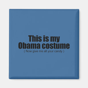 Aimant C'est mon costume d'Obama maintenant donnez-moi to
