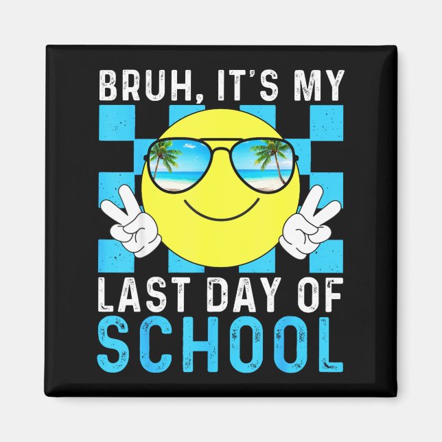 Aimant C'est mon dernier jour d'école-Joyeux dernier jour (Devant)