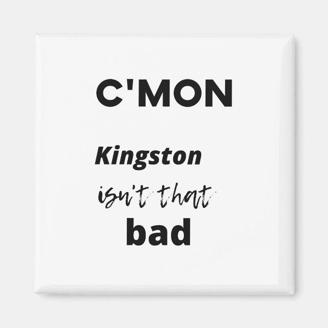 Aimant c'est mon Kingston n'est pas si mal (Devant)