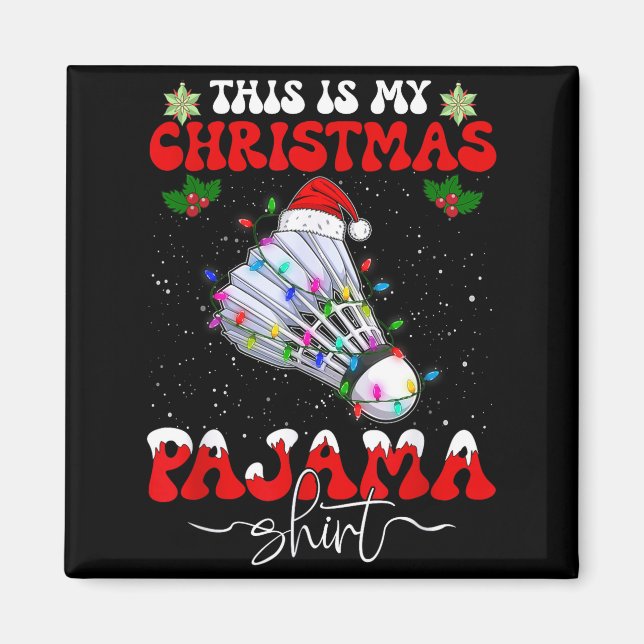 Aimant C'est mon pyjama de Noël drôle de badminton Noël S (Devant)