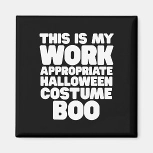 Aimant C'Est Mon Travail Costume Halloween Approprié Boo