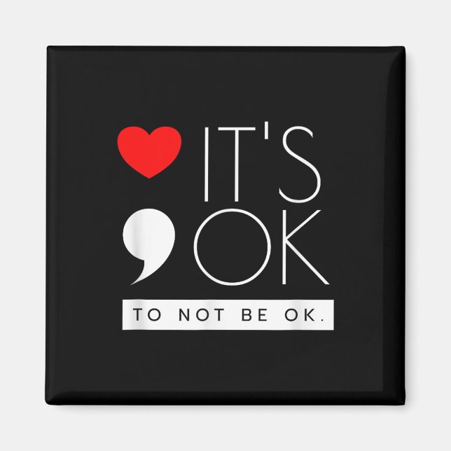 Aimant C'est Ok De Ne Pas Être Ok - Sensibilisation à la  (Devant)