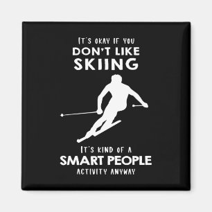 Aimant C'est Ok Si Vous N'aimez Pas Le Ski