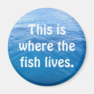Aimant C'est où le poisson vit