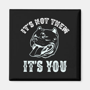 Aimant C'est Pas Eux C'est Toi Sarcastic T-shirt Américai