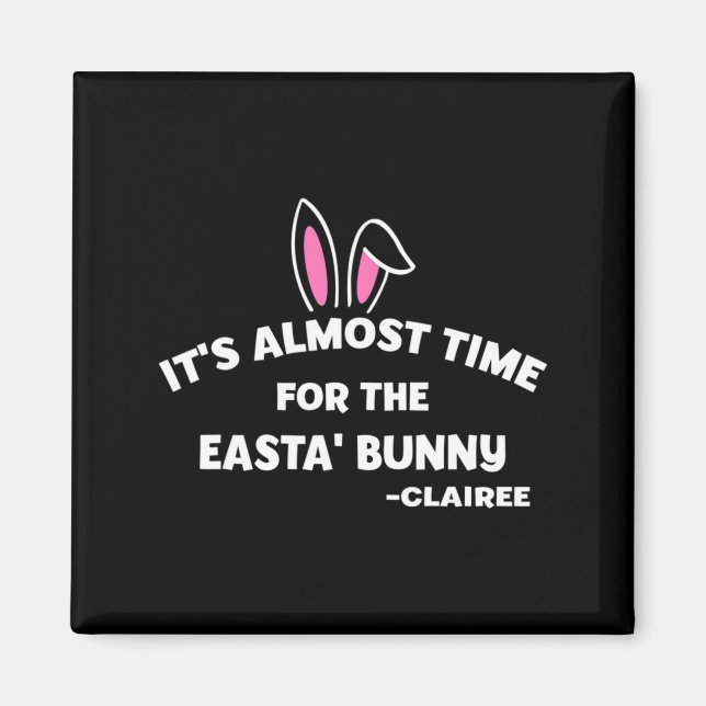 Aimant C'est presque temps pour la lapin de Pâques Claire (Devant)