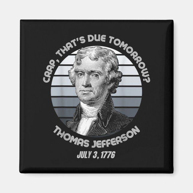 Aimant Cest Prévu Pour Demain Thomas Jefferson Drôle 4 Ju (Devant)