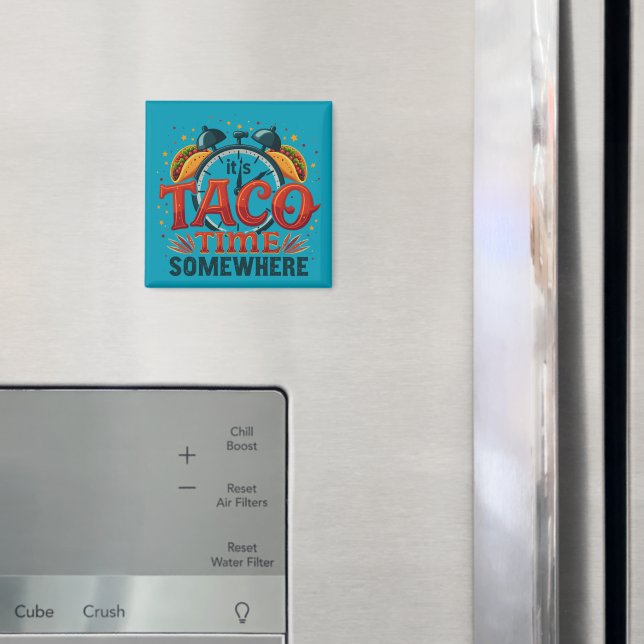 Aimant C'est Taco Time Somewhere Tex Mex Mexicain (In situ (réfrigérateur))