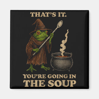 Aimant C'est Tout Vous Allez Dans La Soupe Mème de Grenou