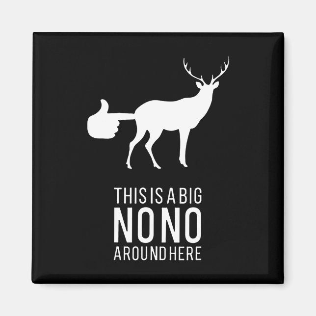 Aimant C'Est Un Gros Non Autour Ici Drôle Deer Butt (Devant)