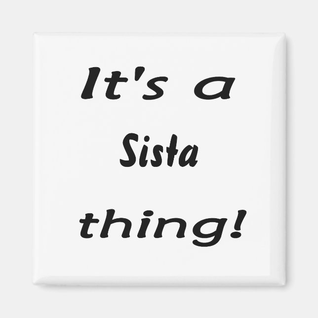 Aimant C'est un truc de Sista ! (Devant)