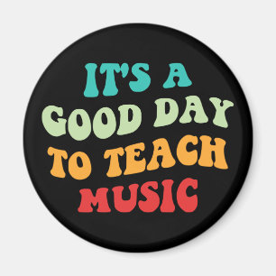Aimant C'est une bonne journée pour enseigner la musique