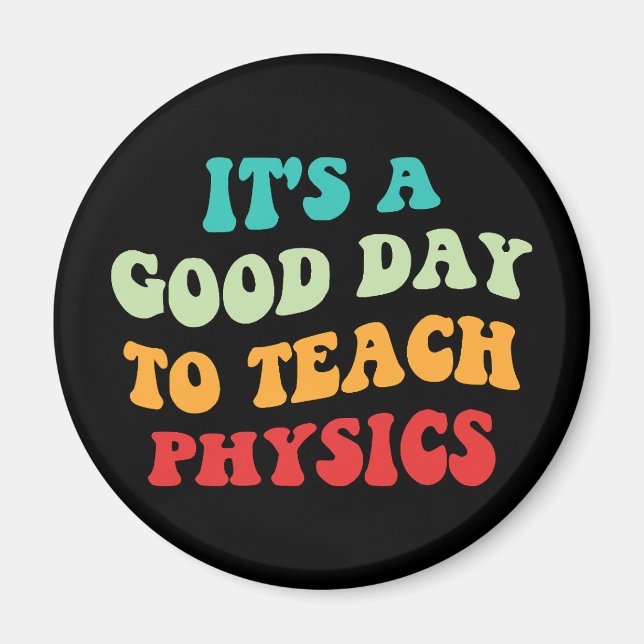 Aimant C'est Une Bonne Journée Pour Enseigner La Physique (Devant)