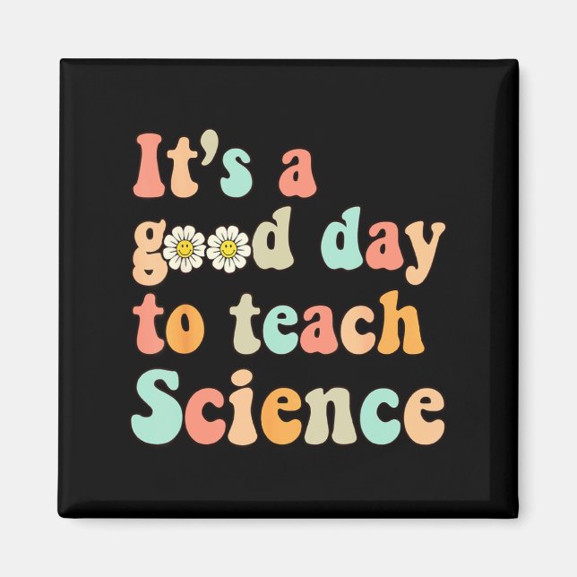 Aimant C'est Une Bonne Journée Pour Enseigner Les Science (Devant)