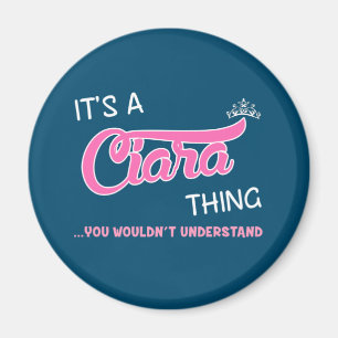 Aimant C'est une chose Ciara que vous ne comprendriez pas