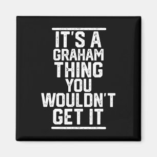 Aimant C'est une chose Graham que vous ne comprendriez pa