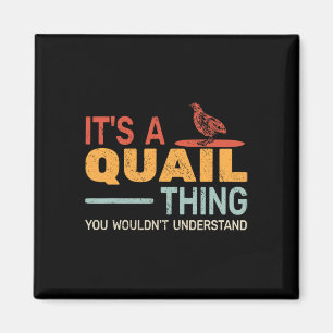 Aimant C'est une histoire de cailles que vous ne comprend