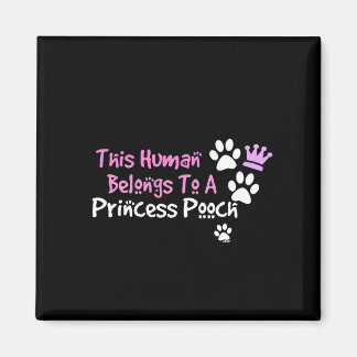 Aimant Cet être humain appartient à une princesse Pooch