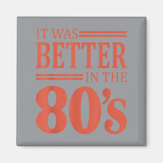 Aimant C'était mieux dans les années 80 Rétro Nostalgie 8