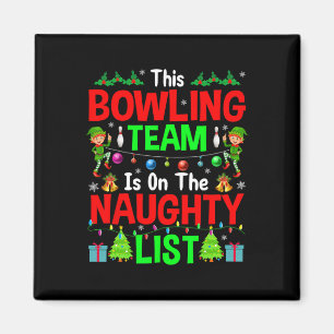 Aimant Cette équipe de bowling sur la liste vilain cadeau