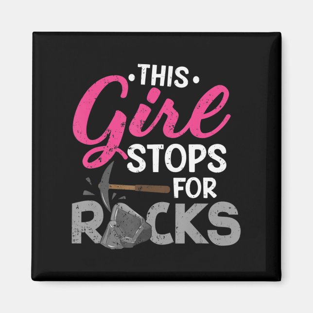 Aimant Cette Fille S'Arrête Pour Rocks Rock Collector Geo (Devant)