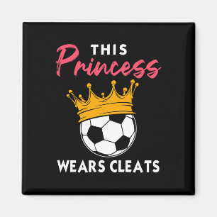 Aimant Cette princesse porte des crampons Fille de footba