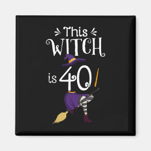 Aimant Cette Sorcière Est 40 Halloween Anniversaire Sorci