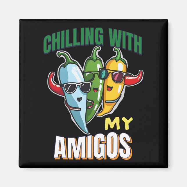 Aimant Chaleur Avec Mon Amigos Cinco De Mayo Chilly Peppe (Devant)