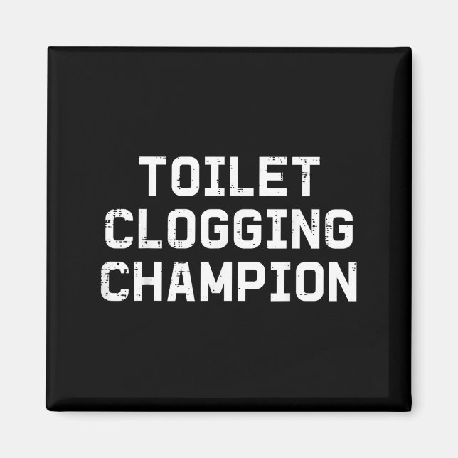 Aimant Champion de l'engorgement inapproprié des toilette (Devant)
