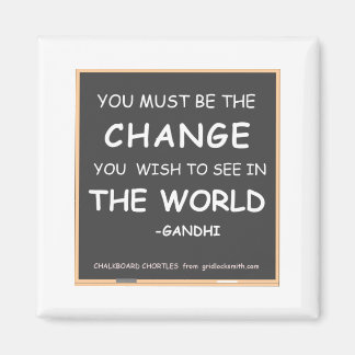 AIMANT CHANGER LE MONDE-GANDHI
