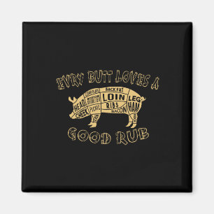 Aimant Chaque Butt Aime Mérite Un Bon Rub Bbq Pork Humo