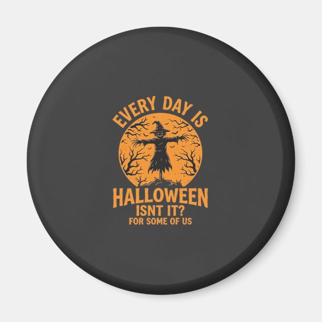 Aimant Chaque Jour Est Halloween Épouvantail Sorcière Con (Devant)