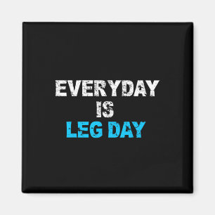 Aimant Chaque jour est Jour de la Jambe Drôle Entraînemen