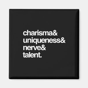 Aimant Charisma Uniqueness Nerve and Talent