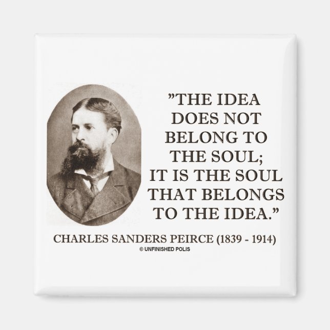 Aimant Charles Sanders Peirce Soul Appartient À L'Idée (Devant)