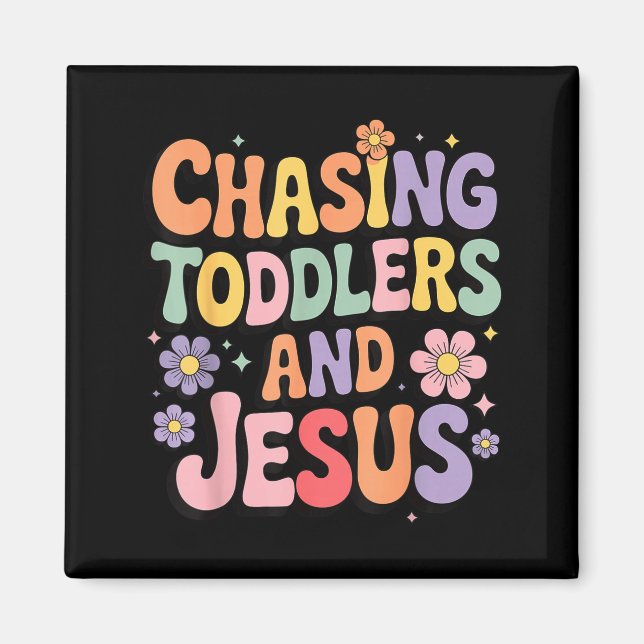 Aimant Chasing Toddlers And Jesus  (Devant)