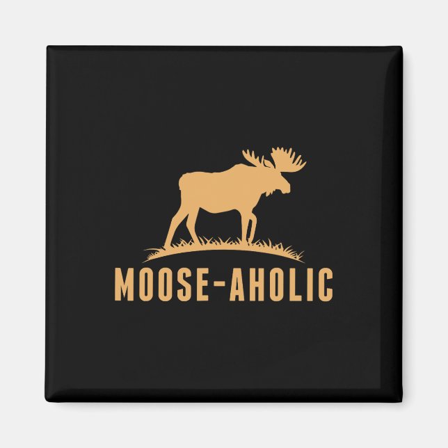 Aimant Chasse amusante Graphique Moose-aholic Femmes Homm (Devant)
