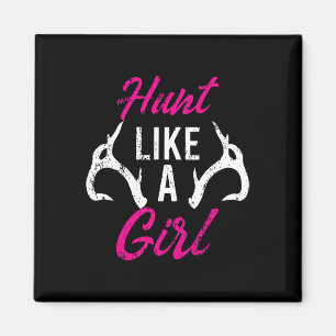 Aimant Chasse Comme Une Fille Amusante Chasseurs Antler C