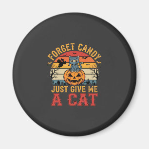 Aimant Chat d'Halloween Oublie des Bonbons Donnez-moi un