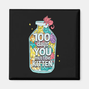 Aimant Chats 100 Jours Vous Devez Être Kitten 100ème Jour
