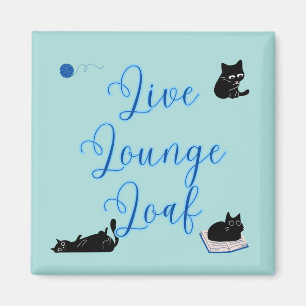 Aimant Chats de Loss Live Lounge