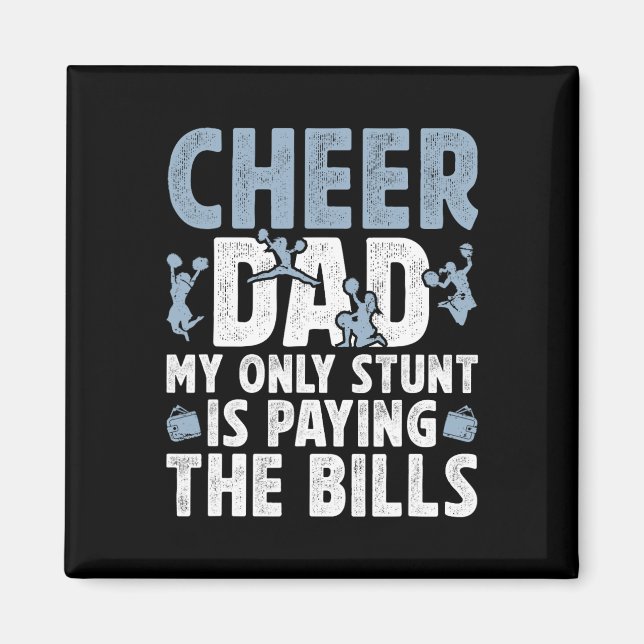Aimant Cheer Dad Paying The Bills Dad Of A Cheerleader Fa (Devant)