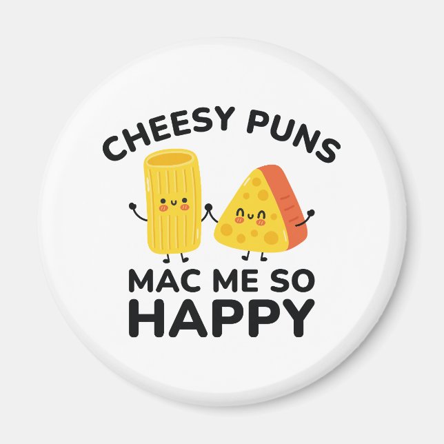 Aimant Cheesy Puns Mac Me Tellement Heureux (Devant)